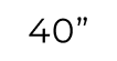 40"