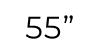 55"