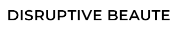 DISRUPTIVE BEAUTE