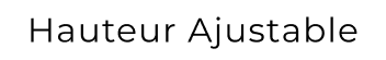 Hauteur d'assise ajustable 