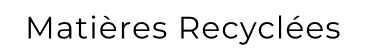 Matières recyclées