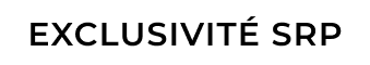 Exclusivité SRP
