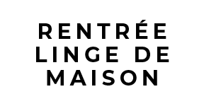 rentrée linge de maison