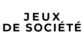 JEUX DE SOCIÉTÉ