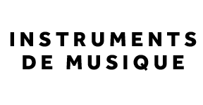 INSTRUMENTS DE MUSIQUE